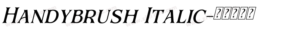 Handybrush Italic字体转换